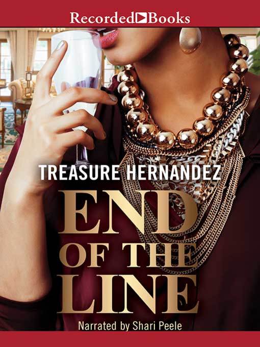 Title details for The End of the Line by Treasure Hernandez - Available